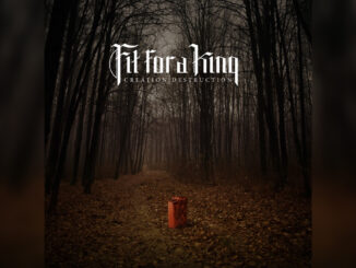 FIT FOR A KING 'Creation Destruction' - Cover Photo