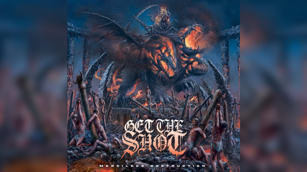 GET THE SHOT Merciless Destruction album cover