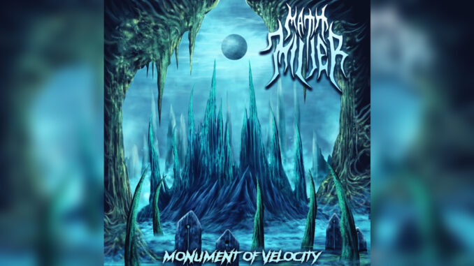 MATT MILLER 'Monument of Velocity' - Cover Photo MATT MILLER 'Monument of Velocity' - Cover Photo