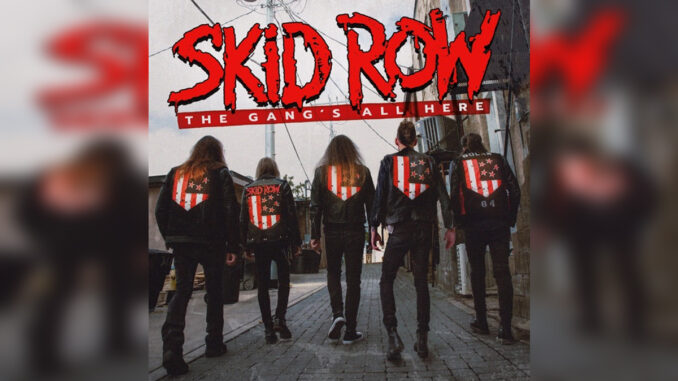 SKID ROW 'The Gang's All Here' - Cover Photo SKID ROW 'The Gang's All Here' - Cover Photo