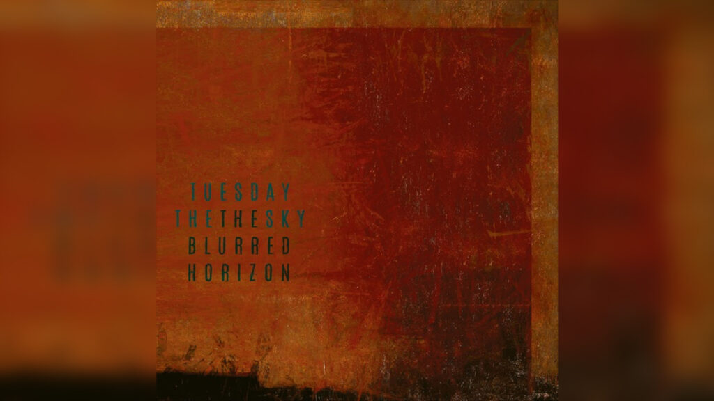 TUESDAY THE SKY 'The Blurred Horizon' - Cover Photo