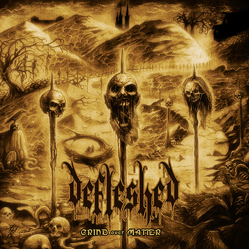 Defleshed “Grind over Matter”