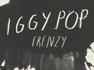 IGGY POP: âFRENZYâ NEW SINGLE OUT NOW