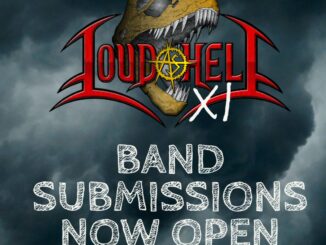 Reminder – Band Submissions End October 31st For Alberta’s Decibel Breaking MetalFest LOUD AS HELL 2023 Lineup – Camping & Extreme Music In Alberta’s Badlands
