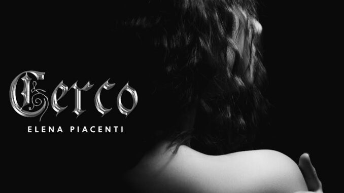 SONO Music announces CERCO the new single by Elena Piacenti SONO Music announces CERCO the new single by Elena Piacenti