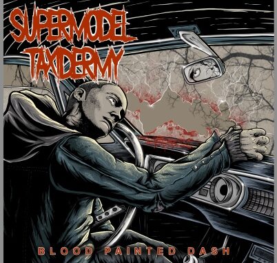 EPK – Supermodel Taxidermy – Blood Painted Dash (2022) (single) EPK – Supermodel Taxidermy – Blood Painted Dash (2022) (single)