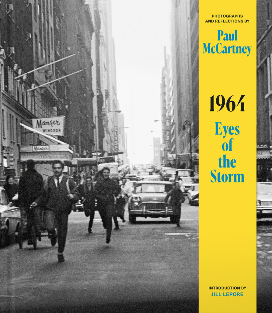1964: Eyes of the Storm Photographs and Reflections by Paul McCartney Out June 13th