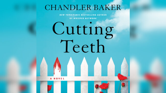 'Cutting Teeth' by CHANDLER BAKER - Cover Photo