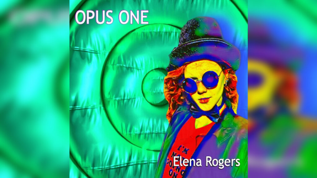 ELENA ROGERS 'Opus One' - Cover Photo