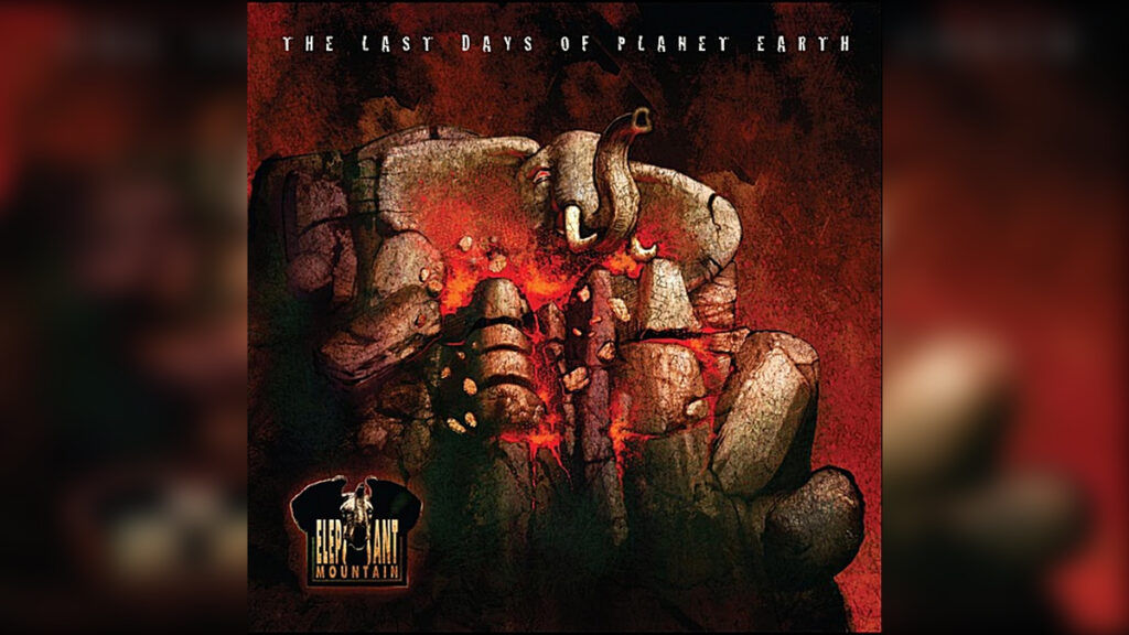 ELEPHANT MOUNTAIN 'The Last Days of Planet Earth' - Cover Photo
