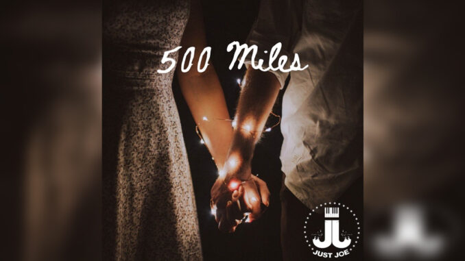 JUST JOE '500 Miles - Single' - Cover Photo
