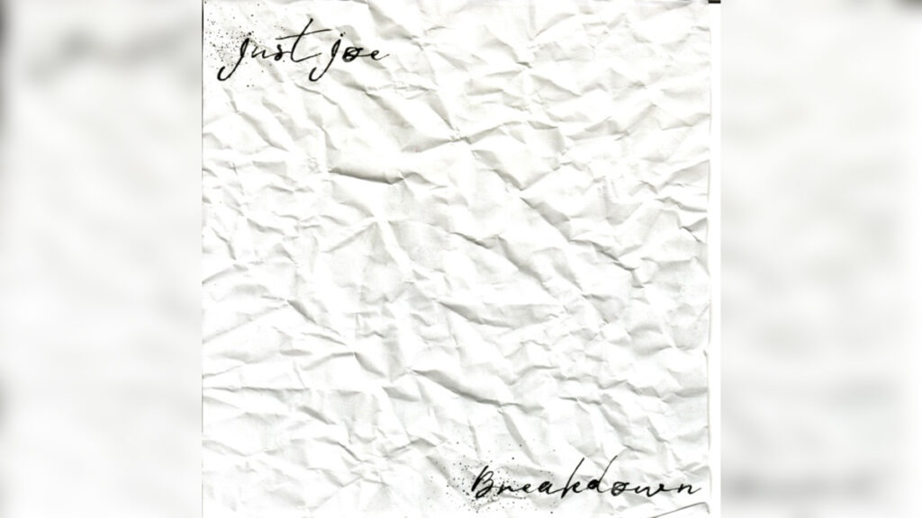 JUST JOE 'Breakdown' - Cover Photo