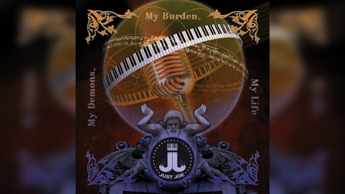 JUST JOE ‘My Demons, My Burden, My Life’ - Cover Photo JUST JOE ‘My Demons, My Burden, My Life’ - Cover Photo