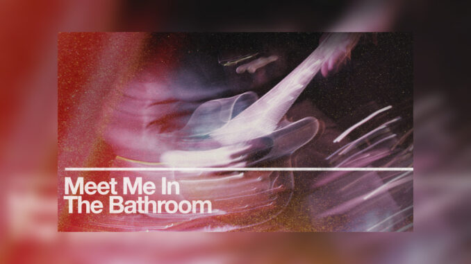 MEET ME IN THE BATHROOM (2023) - Cover Photo
