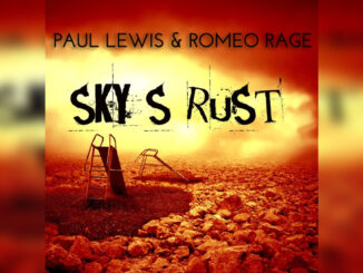 PAUL LEWIS & ROMEO RAGE ‘Sky’s Rust’ - Cover Photo