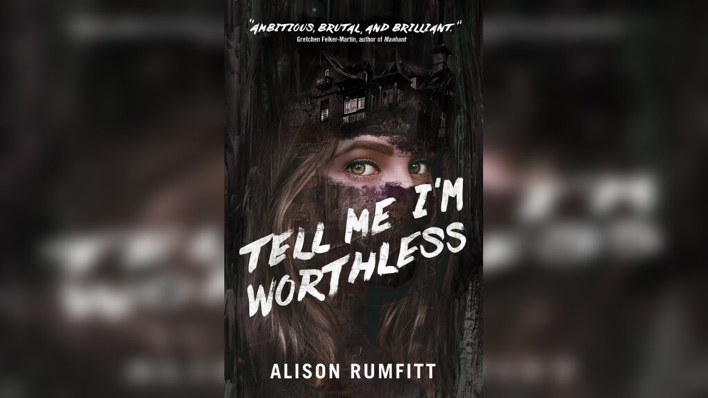 'Tell Me I'm Worthless' by ALISON RUMFITT - Cover Photo