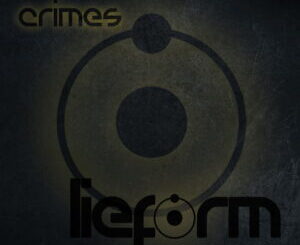 LIEFORM Demand We Pay For Our ‘Crimes’ â Out Feb 7th