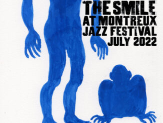 THE SMILE ANNOUNCE BRAND-NEW LIVE RELEASE – THE SMILE AT MONTREUX JAZZ FESTIVAL