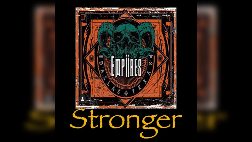 EMPIIRES 'Stronger - Single' - Cover Photo