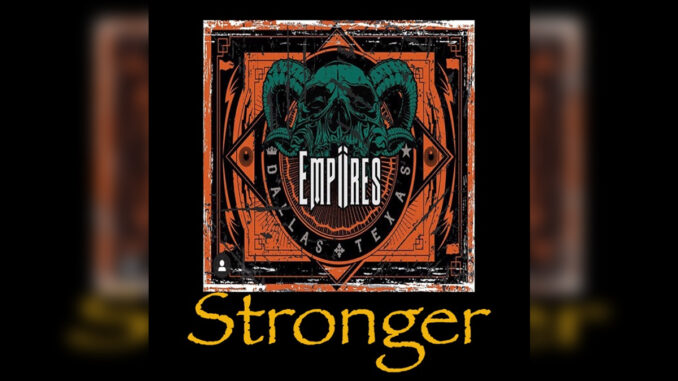 EMPIIRES 'Stronger - Single' - Cover Photo EMPIIRES 'Stronger - Single' - Cover Photo
