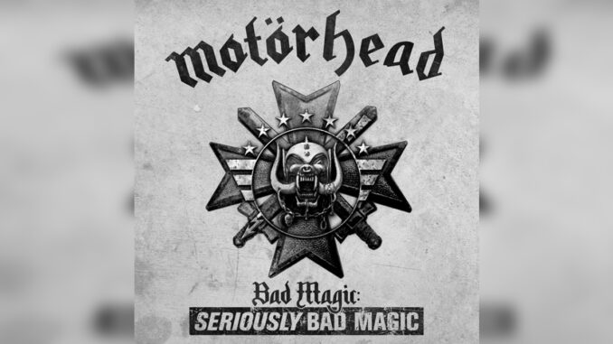 MOTÖRHEAD 'Bad Magic SERIOUSLY BAD MAGIC' - Cover Photo