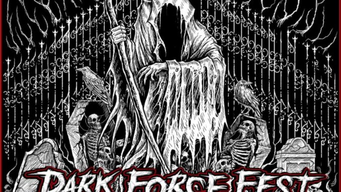 Dark Force Fest Announces Daily Lineup Dark Force Fest Announces Daily Lineup