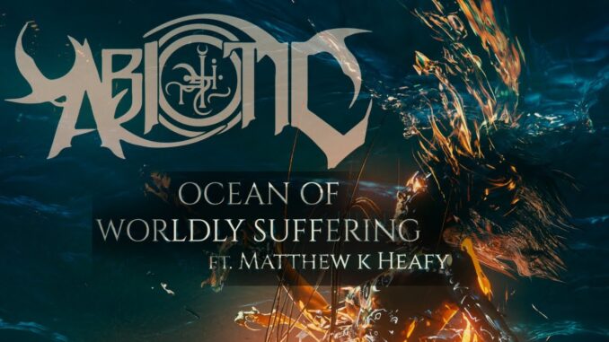 ABIOTIC Drops “Ocean of Worldly Suffering” Featuring Matt Heafy of TRIVIUM ABIOTIC Drops “Ocean of Worldly Suffering” Featuring Matt Heafy of TRIVIUM