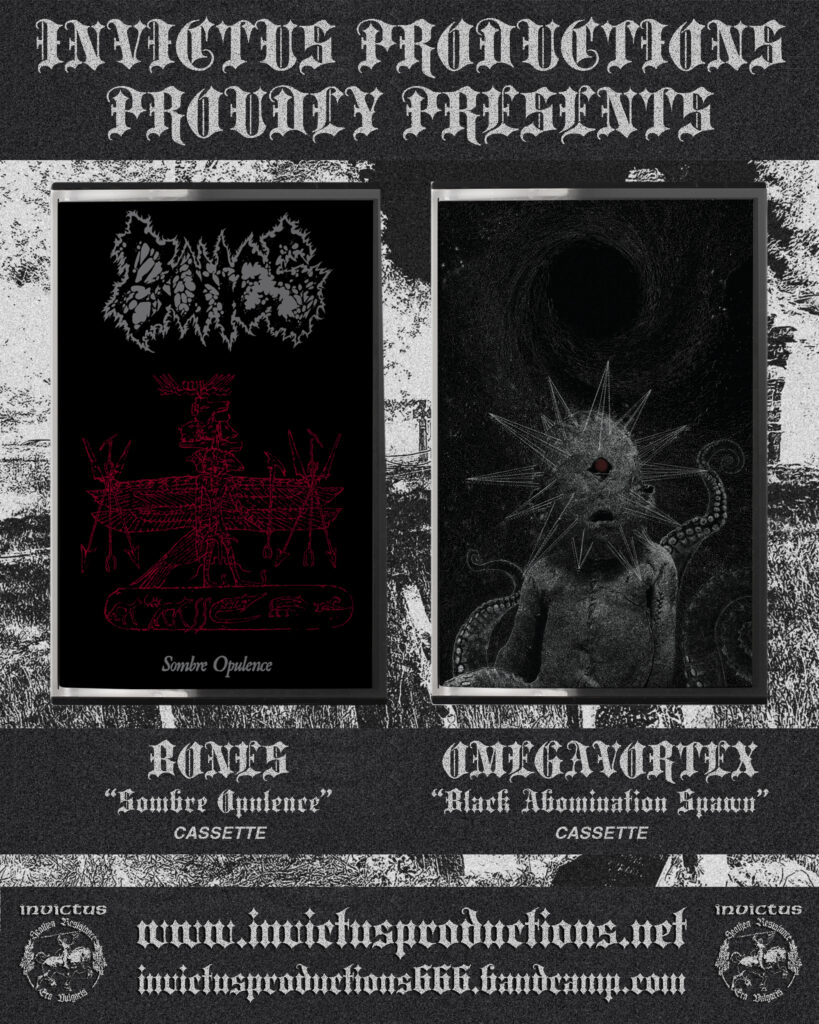 Bones Sombre Opulence Cassette and Omegavortex Black Abomination Spawn Cassette out Friday March 31st