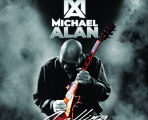 MICHAEL ALAN Takes Instrumental Rock To New Dimensions On ‘Calling’ â Out Mar 17th
