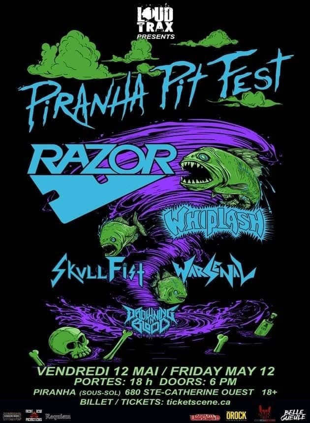 Montreal Prepares For Thrash Attack! Piranha Pit Fest Announces Lineup Presented by Loudtrax w/ RAZOR, WHIPLASH, SKULL FIST, WARSENAL, DROWNING IN BLOOD