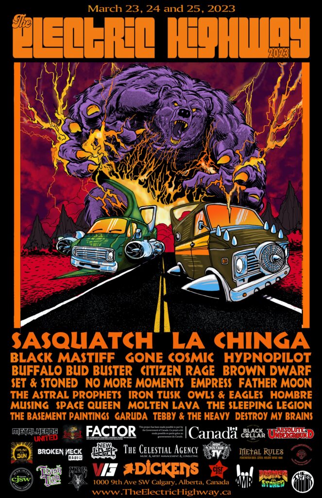 Reminder – Next Week – March 23 – 25 – Calgary’s THE ELECTRIC HIGHWAY FESTIVAL w/ SASQUATCH, LA CHINGA, BLACK MASTIFF, GONE COSMIC, HYPNOPILOT, CITIZEN RAGE and more!