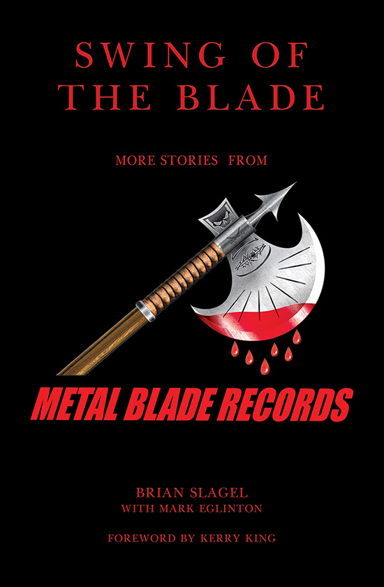 Swing of the Blade: More Stories from Metal Blade Records out May 9