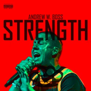 ANDREW W. BOSS & THE MOTHER FUCKIN BOSS CREW Announce The Strength Tour 2023