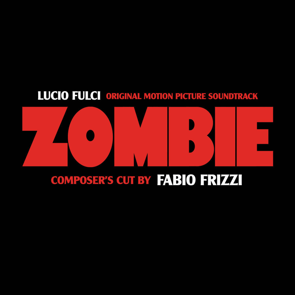 FABIO FRIZZIâs Zombie: Composerâs Cut LP To See July Release On Cadabra Records; Rue-Morgue Magazine Premieres âPaulaâs Eyeâ + Preorders Posted