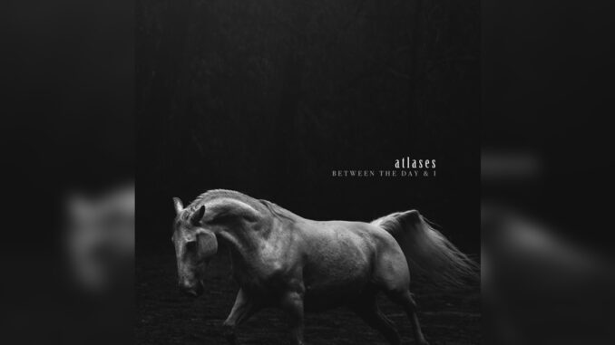 ATLASES 'Between The Day & I' - Cover Photo