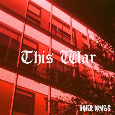 EPK – Diner Drugs – This War (single) (2023) BatSkull Records