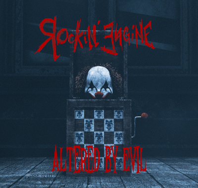 EPK – Rockin’ Engine – Altered By Evil (2023)