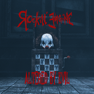 EPK – Rockin’ Engine – Altered By Evil (2023)