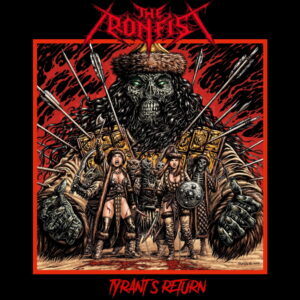 THE IRONFIST Prepare For The ‘Tyrantâs Return’ â Out May 30th THE IRONFIST Prepare For The ‘Tyrantâs Return’ â Out May 30th