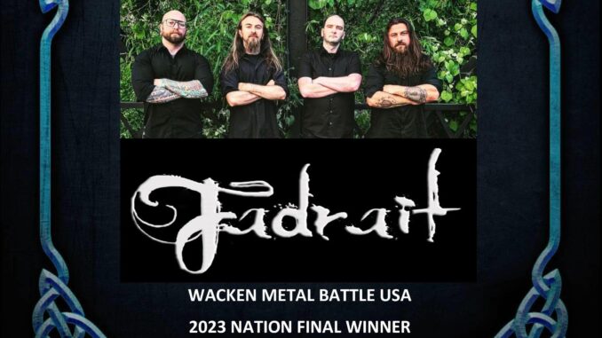 WACKEN METAL BATTLE USA Announces National Final Winner! FADRAIT – One Band To Conquer Them All & Play Wacken Open Air 2023 WACKEN METAL BATTLE USA Announces National Final Winner! FADRAIT – One Band To Conquer Them All & Play Wacken Open Air 2023