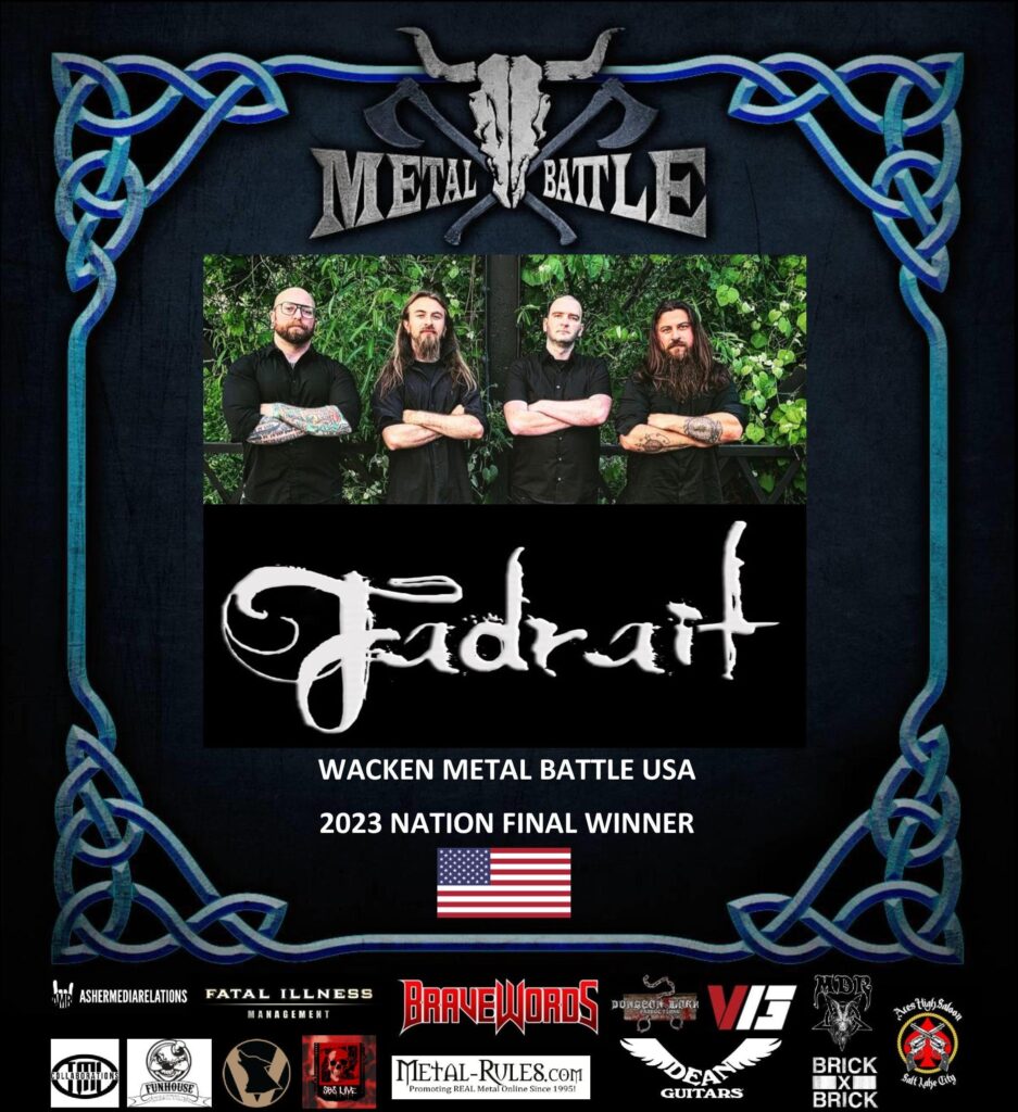 WACKEN METAL BATTLE USA Announces National Final Winner! FADRAIT – One Band To Conquer Them All & Play Wacken Open Air 2023