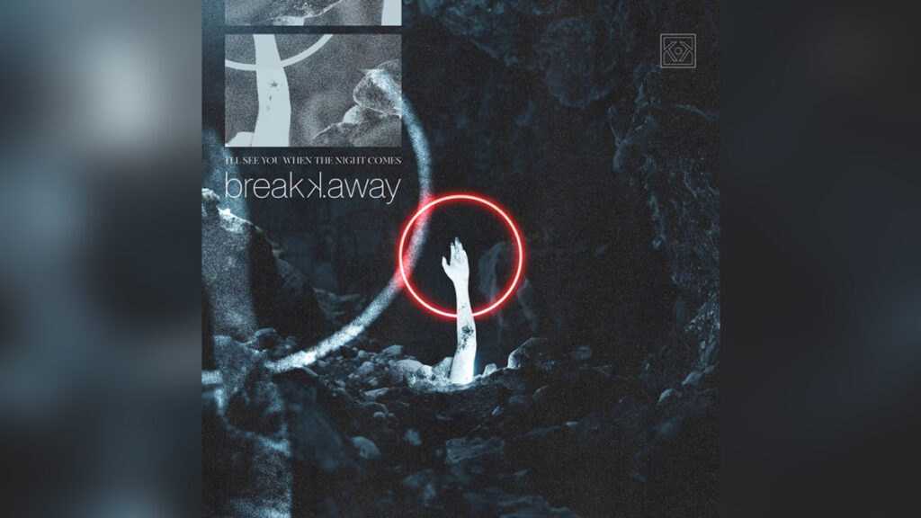 BREAK.AWAY 'I'll See You When the Night Comes - Single' - COVER PHOTO