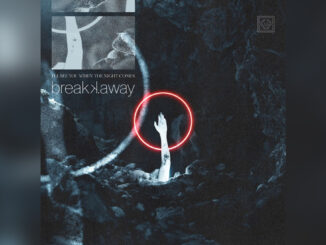 BREAK.AWAY 'I'll See You When the Night Comes - Single' - COVER PHOTO