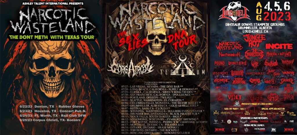 Reminder – NARCOTIC WASTELAND Kicking Off “Don’t Meth With Texas” Tour + More US and Canadian Dates + Loud As Hell Festival w/ Jungle Rot, Incite, Necronomicon, The Convalescence