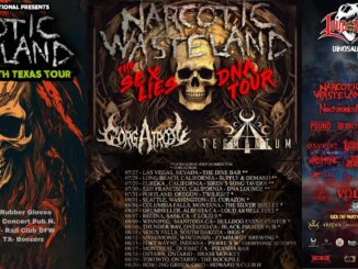 Reminder – NARCOTIC WASTELAND Kicking Off “Don’t Meth With Texas” Tour + More US and Canadian Dates + Loud As Hell Festival w/ Jungle Rot, Incite, Necronomicon, The Convalescence