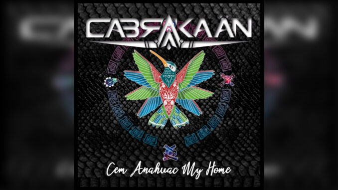 CABRAKAÄN 'Cem Anahuac My Home' - Cover Photo