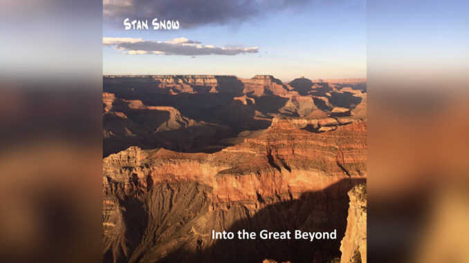 STAN SNOW 'Into the Great Beyond' - Cover Photo STAN SNOW 'Into the Great Beyond' - Cover Photo