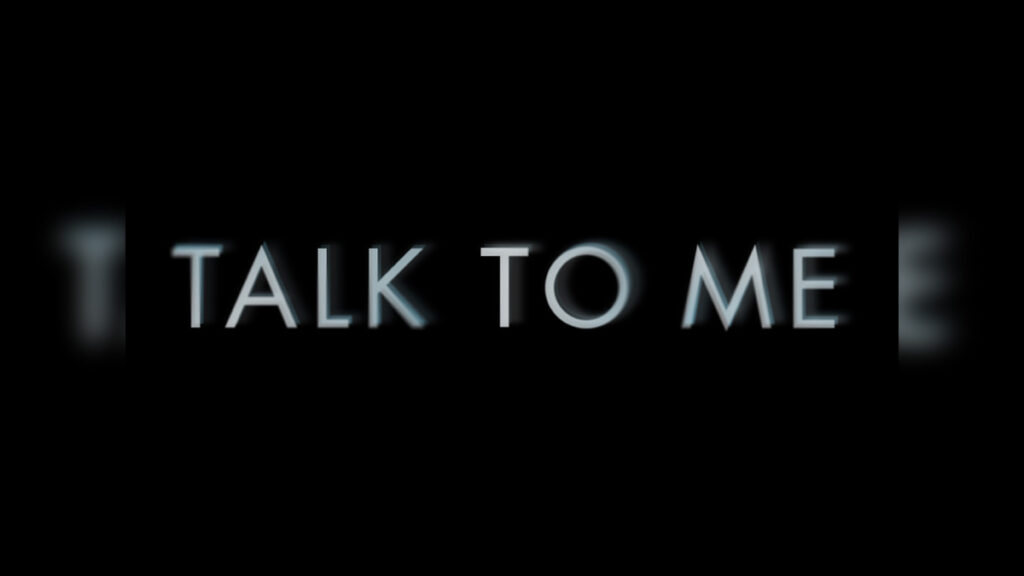 TALK TO ME (2023) - Cover Photo
