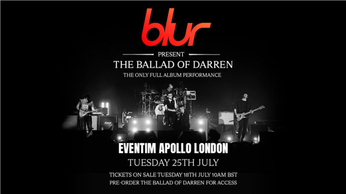 BLUR: PRESENT THE ONLY FULL ALBUM PERFORMANCE LIVE FROM EVENTIM APOLLO BLUR: PRESENT THE ONLY FULL ALBUM PERFORMANCE LIVE FROM EVENTIM APOLLO