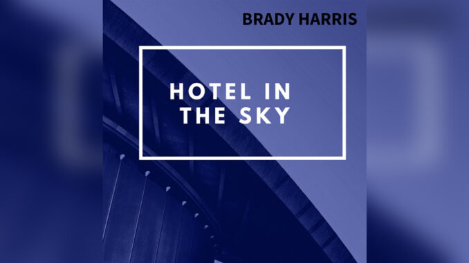BRADY HARRIS 'Hotel In the Sky - EP' - Cover Photo